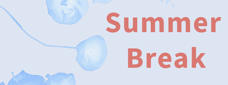 Summer Break